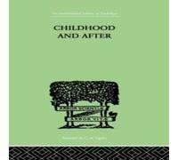Susan Isaacs Childhood & After: Some Essays & Clinical Studies Paperback Book Susan Isaacs Multicolor