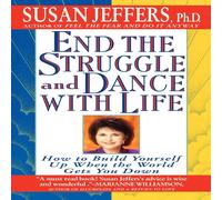 Susan Jeffers End the Struggle & Dance with Life: How to Build Yourself Up Susan Jeffers Multicolor
