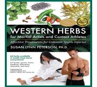 Susan Lynn Peterson Western Herbs for Martial Artists & Contact Athletes : Effective Susan Lynn Peterson Multicolor