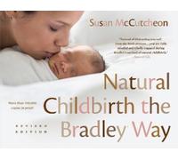 Natural Childbirth the Bradley Way