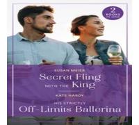Susan Meier Secret Fling With The King / His Strictly Off-Limits Ballerina: Susan Meier Multicolor