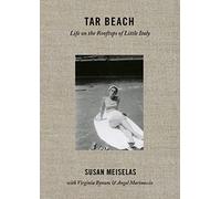 Susan Meiselas: Tar Beach: Life on the Rooftops of Little Italy 1940-1970