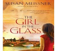 Susan Meissner Girl in the Glass Paperback Book Susan Meissner Multicolor