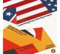 Susan Neiman Learning from the Germans : Confronting Race & the Memory of Susan Neiman Multicolor