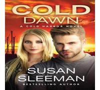 Susan Sleeman Cold Dawn: Cold Harbor - Book 7 Paperback Susan Sleeman Multicolor