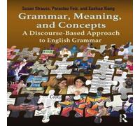 Susan Strauss Grammar, Meaning, & Concepts: A Discourse-Based Approach to in White Susan Strauss White