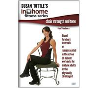 Susan Tuttle's In Home Fitness: Chair Strength and Tone for Seniors by Susan Tuttle