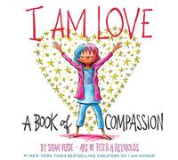 Susan Verde I Am Love: A Book of Compassion Hardback Susan Verde Multicolor