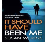 Susan Wilkins It Should Have Been Me: A gripping psychological thriller Susan Wilkins Multicolor