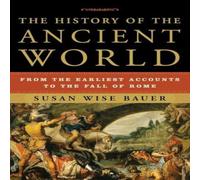 Susan Wise Bauer History of the Ancient World Hardback Book Susan Wise Bauer Multicolor