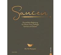 Susann Kreihe Kochbuch: Saucen. Die perfekte Begleitung für Fleisch, (Hardback)