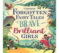 Susanna Davidson Forgotten Fairy Tales of Brave & Brilliant Girls Book Susanna Davidson Multicolor