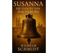 Susanna - Die Glocke von Magdeburg
