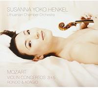 Susanna Yoko Henkel - Mozart: Violin Concertos 3, 5, Rondo, Adagio