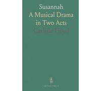 Susannah: A Musical Drama in Two Acts