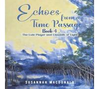 Susannah MacDonald Echoes from a Time Passage: Book 4 Paperback in White Susannah MacDonald White