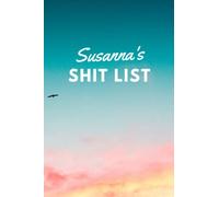 Susanna's Shit List: Personalised Name Journal for Susanna - Lined Notebook Birthday Present for Susanna - 6x9 inches - 110 pages