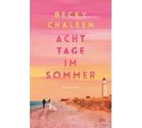 Susanne Keller Acht Tage im Sommer: Roman »Dieses Debüt ist die p (Paperback)