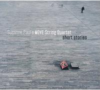 Susanne Paul`s Move String Quartet - Short Stories