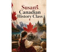 Susan's Canadian History Class (Susan's World Classroom)