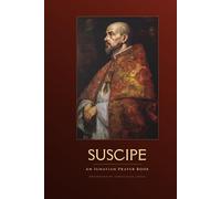 Suscipe: An Ignatian Prayer Book (Sanctified Souls)