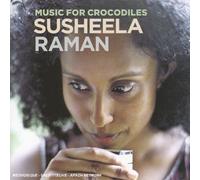 Susheela Raman - Music for Crocodiles [CD + DVD]