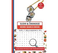 SUSHI AND OMAKASE WORD SEARCH BOOK: Complete with Their Meanings and Hiragana Characters!