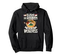 Sushi And Ramen Are My Only Weakness Food Ramen Noodle Pullover Hoodie