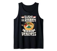 Sushi and Ramen are My Only Weakness Food Ramen Noodle Tank Top