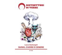 Sushi, cuore e cenere