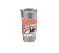 Sushi is Just Rice with Confidence Stainless Steel Insulated Tumbler