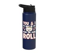 Sushi Lover We Must Be Cut Form Same Roll Sushi Stainless Steel Insulated Water Bottle