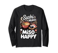 Sushi Makes Miso Happy Ramen Japanese Food Pun Long Sleeve T-Shirt