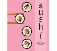 Sushi: More Than 60 Simple-to-Follow Recipes - Hardback NEW Small, Ryland P 06/0