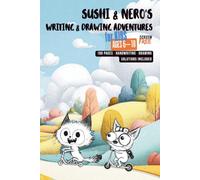 Sushi & Nero's Writing & Drawing Adventures for Kids Ages 6-10: 100 Pages of Alphabet, Mazes, Word Search & Grid Copy Drawing - Handwriting, Drawing, Solutions Included (Brainville Activities)