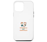 Sushi Rolls Not Gender Roles Cute Equality Food Pun Case for iPhone 12 Pro Max