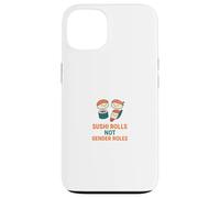Sushi Rolls Not Gender Roles Cute Equality Food Pun Case for iPhone 13