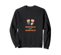 Sushi Rolls Not Gender Roles Cute Equality Food Pun Sweatshirt
