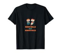 Sushi Rolls Not Gender Roles Cute Equality Food Pun T-Shirt