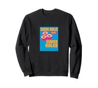 Sushi Rolls Not Gender Roles Funny Feminist Equality Sweatshirt