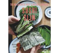 Sushi Slim - The One-Japanese-Meal-a-Day Diet Cookbook