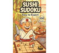 Sushi Sudoku | Your Brain’s Favorite Snack: 200 Sudoku Puzzles from Easy to Expert | Pocket Size 5x8 | Large Print | Hints & Full Solutions Online via ... Grids (Japanese Spirit Sudoku Collection)