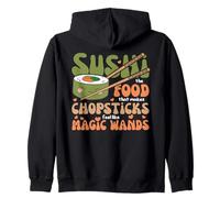 Sushi The Food That Makes Chopsticks Feel Like Magic Wands Zip Hoodie