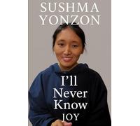 Sushma Yonzon: I'll Never Know