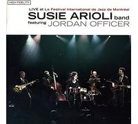 Susie Arioli Band featuring Jordan Officer - Live At Le Festival International de Jazz de Montreal (1 CD + 1 DVD)