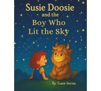 Susie Doosie and the Boy Who Lit the Sky