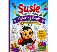 Susie The Little Ladybug Coloring Book: Big Garden Adventure