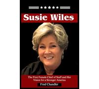 Susie Wiles: The First Female Chief of Staff and Her Vision for a Stronger America