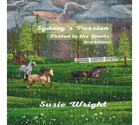 Susie Wright Sydney's Passion Tested to the Limits: 2nd Edition Paperback Book Susie Wright Multicolor