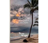 Susie Wright Waves of Fate: The Crown of An Orphan Paperback Book Susie Wright Multicolor